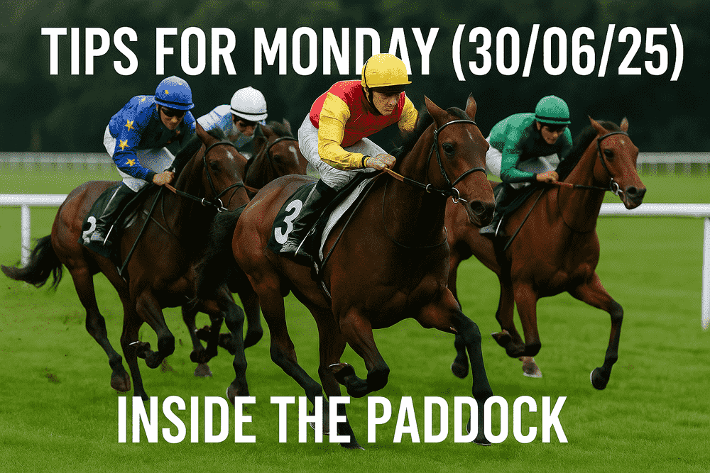 Tips for Monday 30/06/25